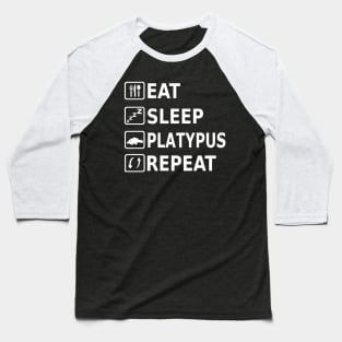 Eat Sleep Platypus Repeat Australia Live Design Baseball T-Shirt